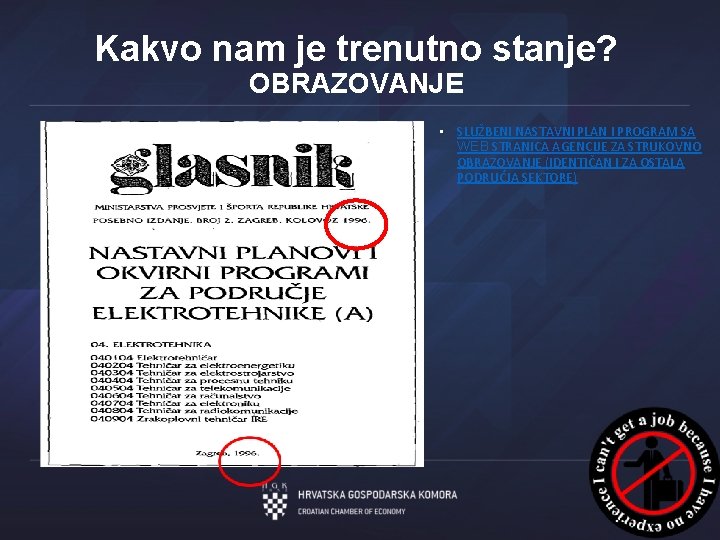 Kakvo nam je trenutno stanje? OBRAZOVANJE • SLUŽBENI NASTAVNI PLAN I PROGRAM SA WEB