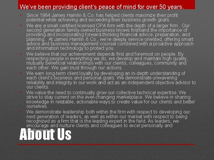 We’ve been providing client’s peace of mind for over 50 years. • Since 1964