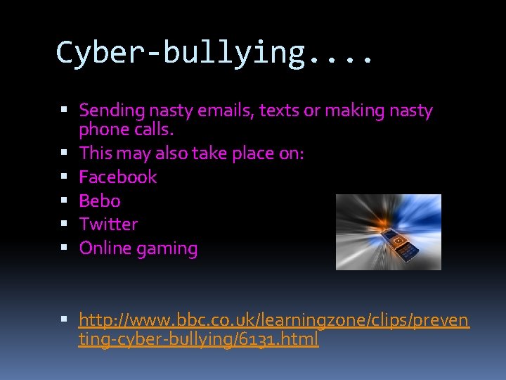 Cyber-bullying. . Sending nasty emails, texts or making nasty phone calls. This may also