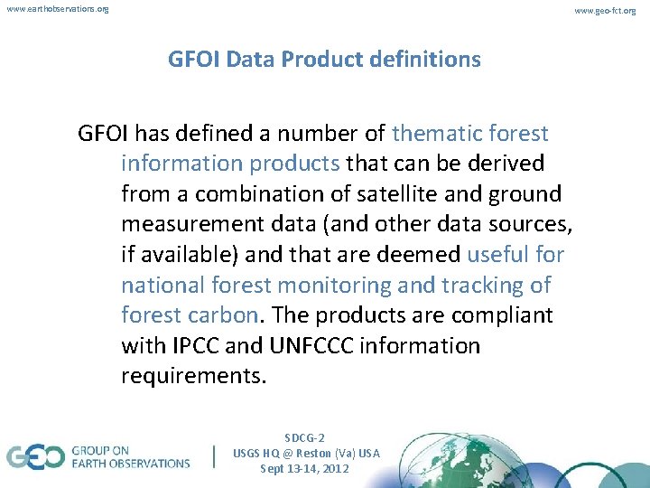 www. earthobservations. org www. geo-fct. org GFOI Data Product definitions GFOI has defined a