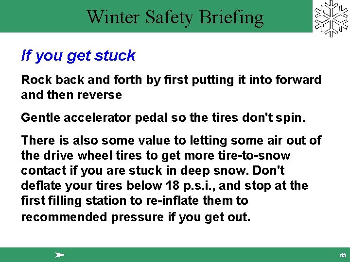 Winter Safety Briefing If you get stuck Rock back and forth by first putting