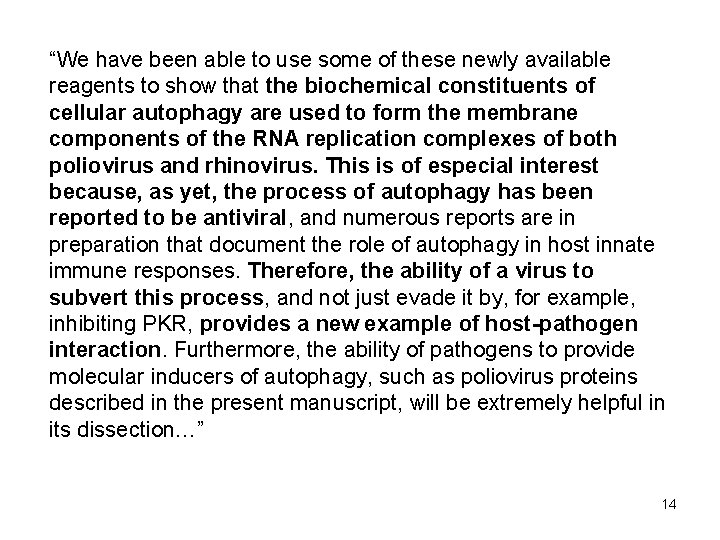 “We have been able to use some of these newly available reagents to show “We have been able to use some of these newly available reagents to show
