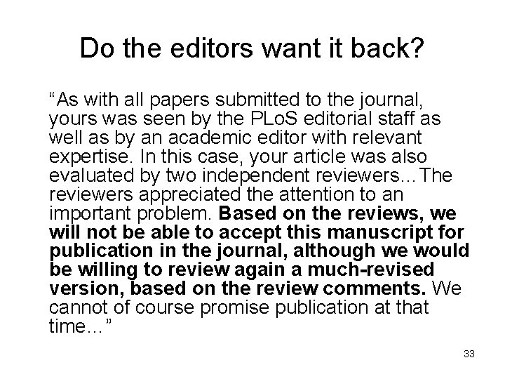 Do the editors want it back? “As with all papers submitted to the journal, Do the editors want it back? “As with all papers submitted to the journal,