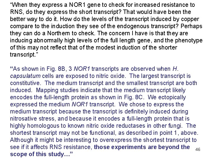 “When they express a NOR 1 gene to check for increased resistance to RNS, “When they express a NOR 1 gene to check for increased resistance to RNS,