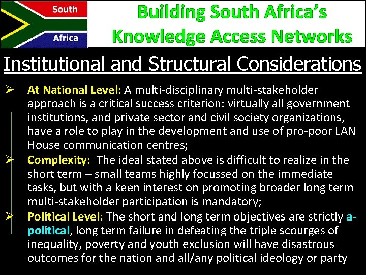 Building South Africa’s Knowledge Access Networks Institutional and Structural Considerations Ø At National Level: