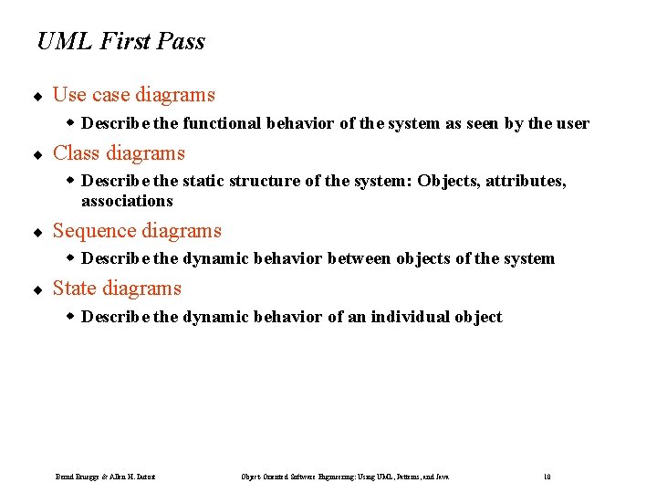 UML First Pass ¨ Use case diagrams w Describe the functional behavior of the UML First Pass ¨ Use case diagrams w Describe the functional behavior of the