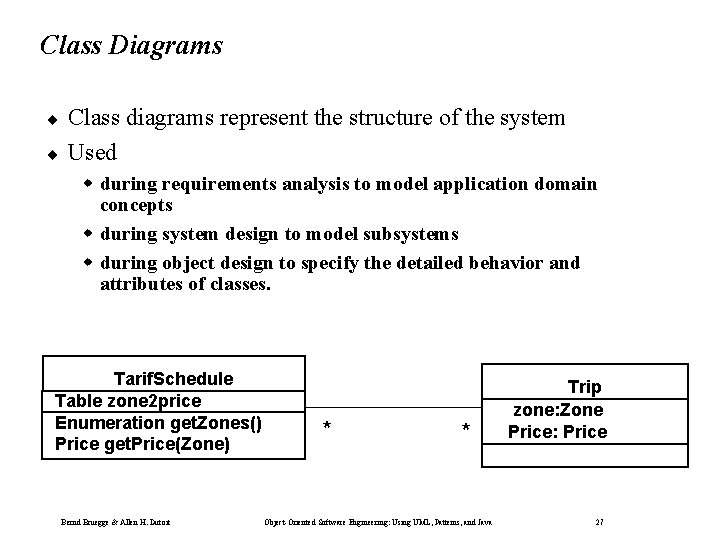 Class Diagrams ¨ ¨ Class diagrams represent the structure of the system Used w Class Diagrams ¨ ¨ Class diagrams represent the structure of the system Used w