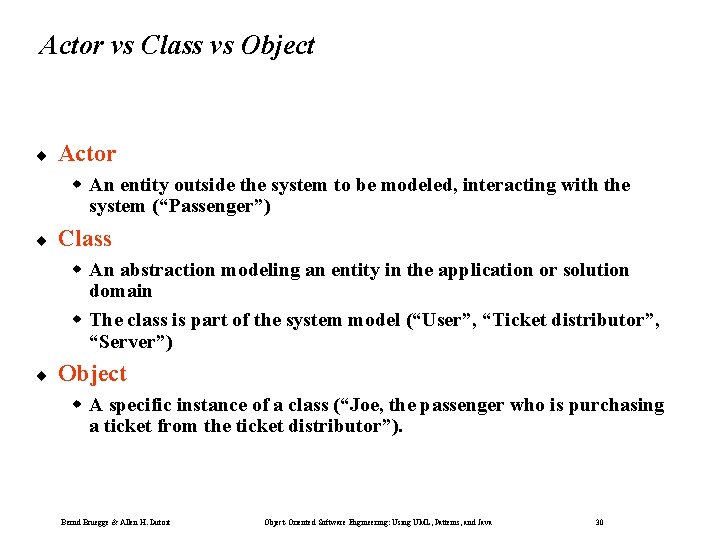 Actor vs Class vs Object ¨ Actor w An entity outside the system to Actor vs Class vs Object ¨ Actor w An entity outside the system to