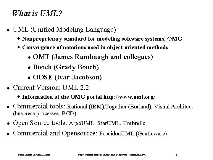 What is UML? ¨ UML (Unified Modeling Language) w Nonproprietary standard for modeling software