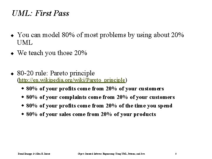 UML: First Pass ¨ You can model 80% of most problems by using about