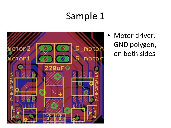 Sample 1 • Motor driver, GND polygon, on both sides 