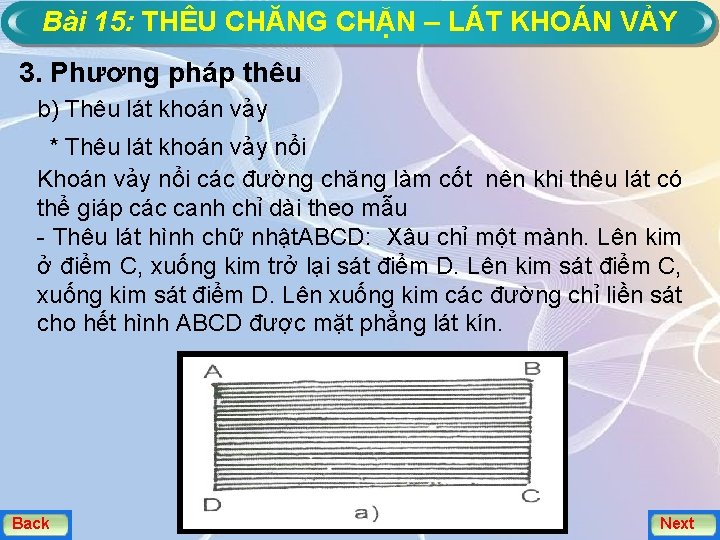 Bài 15: THÊU CHĂNG CHẶN – LÁT KHOÁN VẢY 3. Phương pháp thêu b)