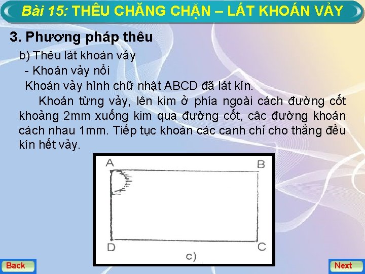 Bài 15: THÊU CHĂNG CHẶN – LÁT KHOÁN VẢY 3. Phương pháp thêu b)