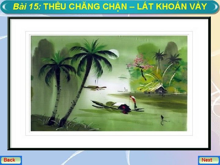 Bài 15: THÊU CHĂNG CHẶN – LÁT KHOÁN VẢY Back Next 