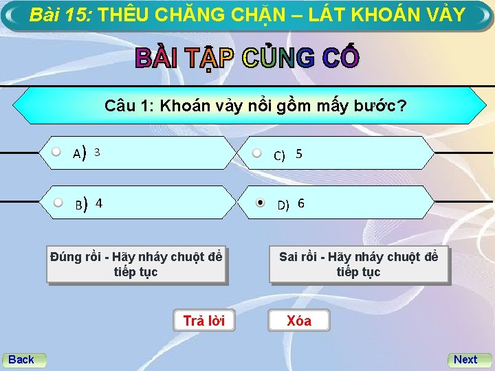 Bài 15: THÊU CHĂNG CHẶN – LÁT KHOÁN VẢY Câu 1: Khoán vảy nổi