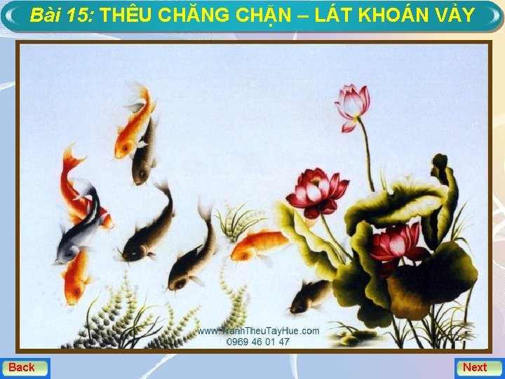 Bài 15: THÊU CHĂNG CHẶN – LÁT KHOÁN VẢY Back Next 