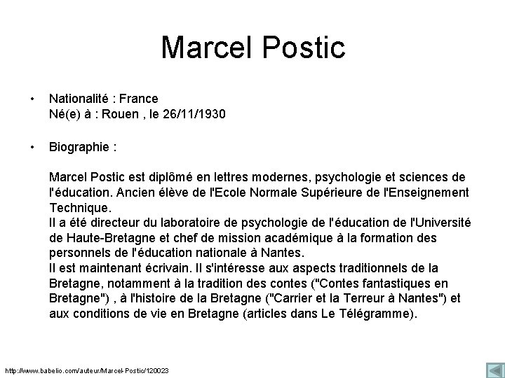 Marcel Postic • Nationalité : France Né(e) à : Rouen , le 26/11/1930 •