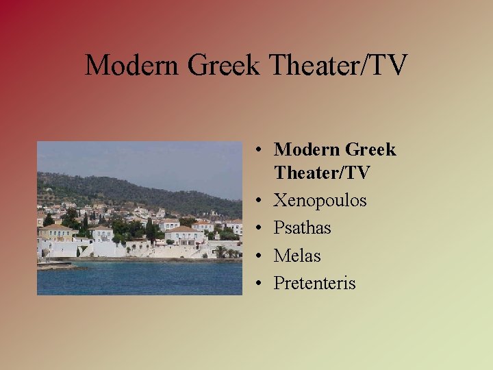 Modern Greek Theater/TV • Xenopoulos • Psathas • Melas • Pretenteris 