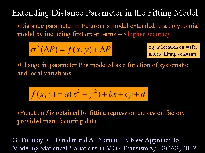 Extending Distance Parameter in the Fitting Model • Distance parameter in Pelgrom’s model extended