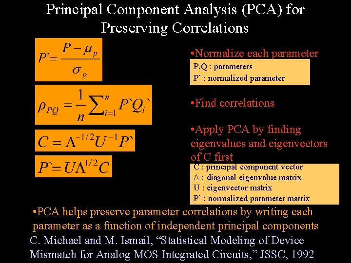 Principal Component Analysis (PCA) for Preserving Correlations • Normalize each parameter P, Q :