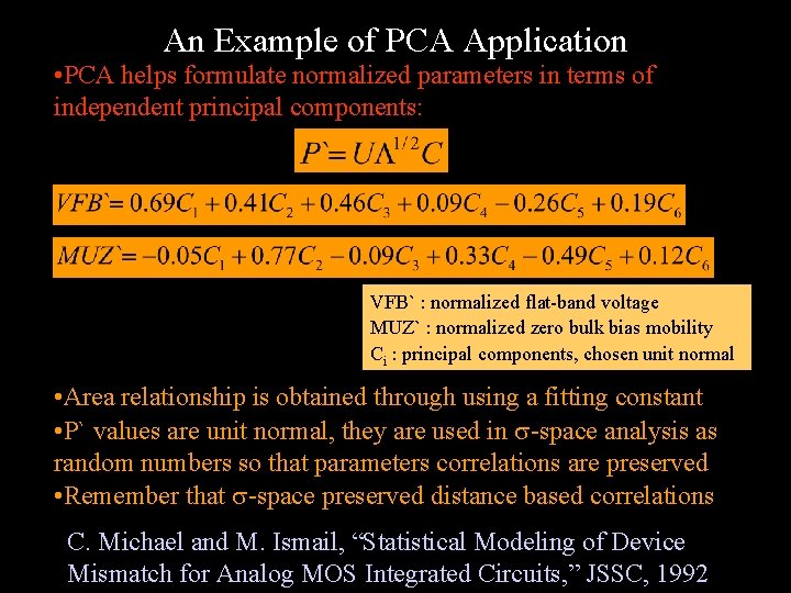 An Example of PCA Application • PCA helps formulate normalized parameters in terms of