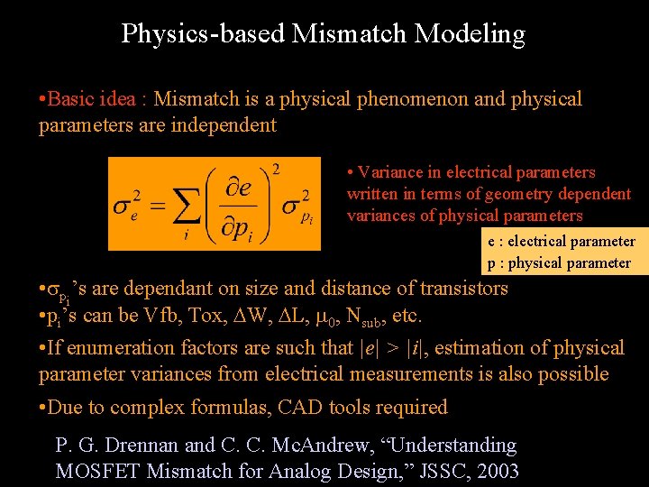 Physics-based Mismatch Modeling • Basic idea : Mismatch is a physical phenomenon and physical