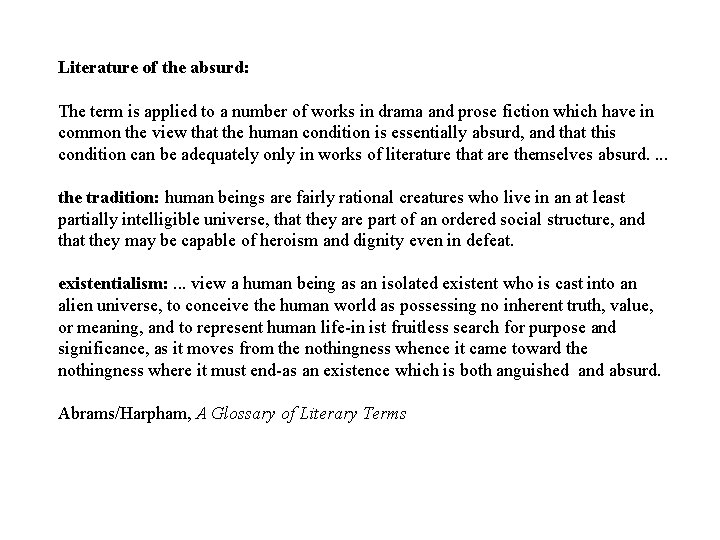 Literature of the absurd: The term is applied to a number of works in