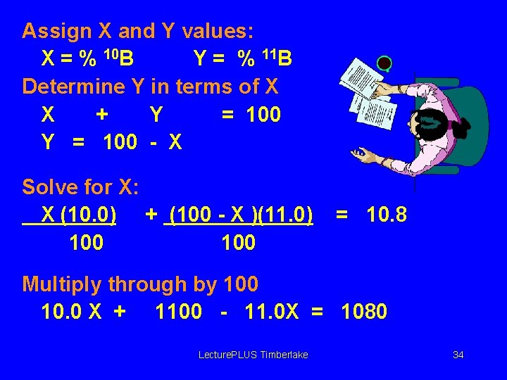 Assign X and Y values: X = % 10 B Y = % 11