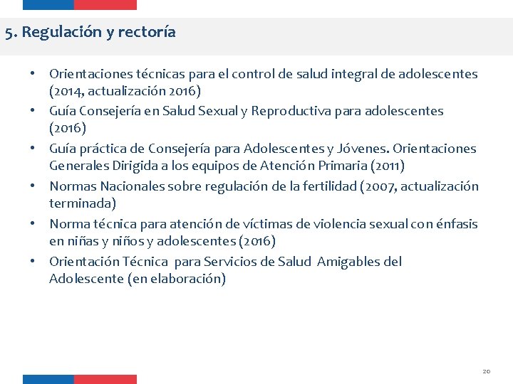 5. Regulación y rectoría • Orientaciones técnicas para el control de salud integral de