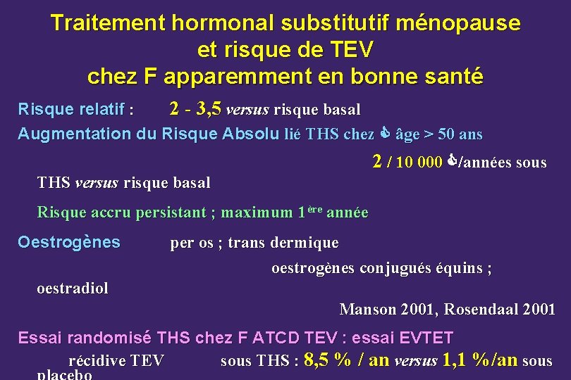 Traitement hormonal substitutif ménopause et risque de TEV chez F apparemment en bonne santé