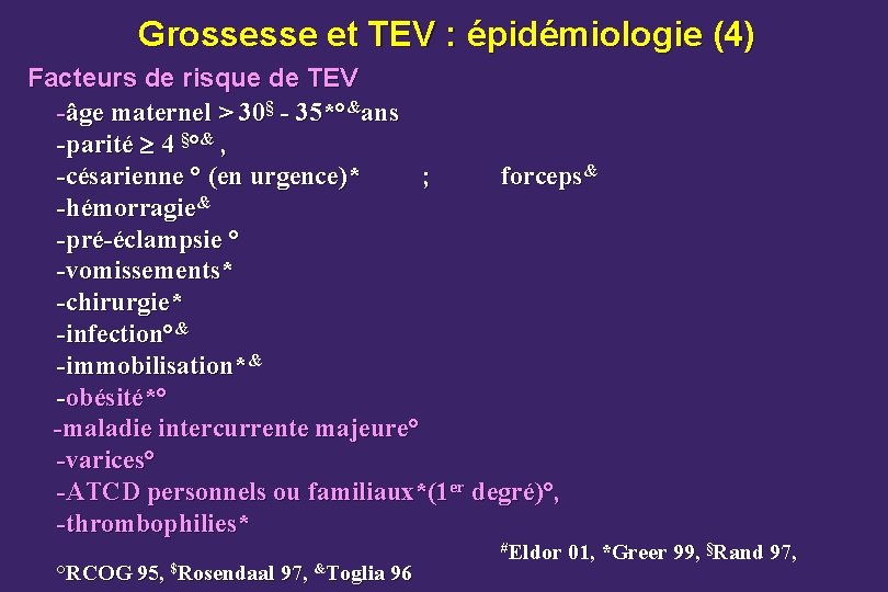 Grossesse et TEV : épidémiologie (4) Facteurs de risque de TEV -âge maternel >