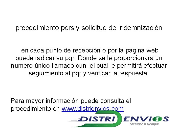 procedimiento pqrs y solicitud de indemnización en cada punto de recepción o por la