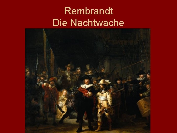 Rembrandt Die Nachtwache 