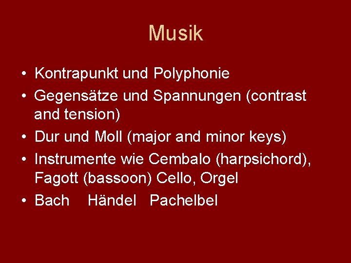 Musik • Kontrapunkt und Polyphonie • Gegensätze und Spannungen (contrast and tension) • Dur