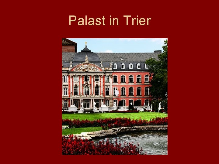 Palast in Trier 