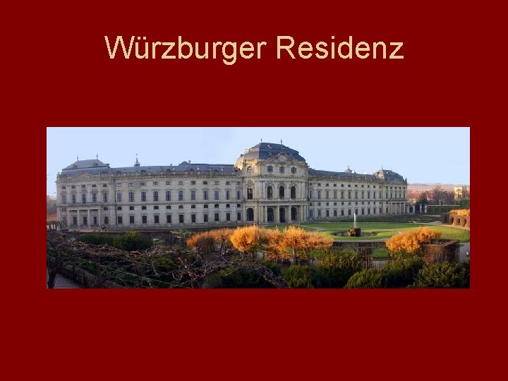 Würzburger Residenz 