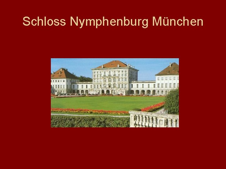 Schloss Nymphenburg München 