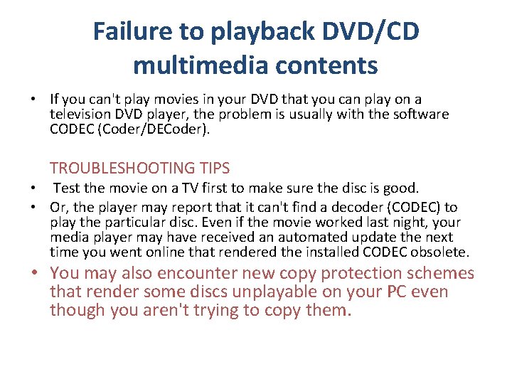 Failure to playback DVD/CD multimedia contents • If you can't play movies in your