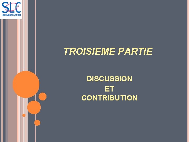 TROISIEME PARTIE DISCUSSION ET CONTRIBUTION 