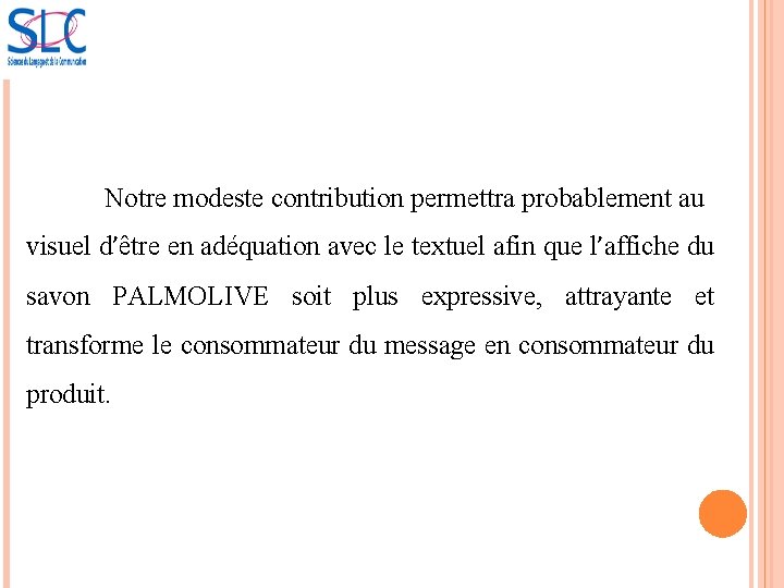 Notre modeste contribution permettra probablement au visuel d’être en adéquation avec le textuel afin