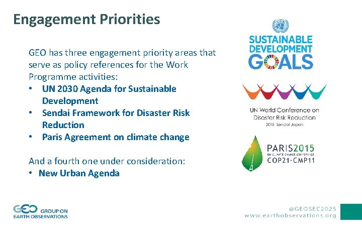Engagement Priorities GEO has three engagement priority areas that serve as policy references for