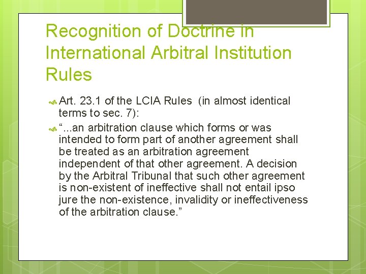 Recognition of Doctrine in International Arbitral Institution Rules Art. 23. 1 of the LCIA