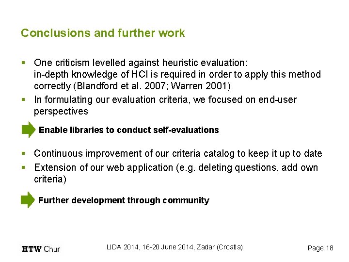 Conclusions and further work § One criticism levelled against heuristic evaluation: in-depth knowledge of