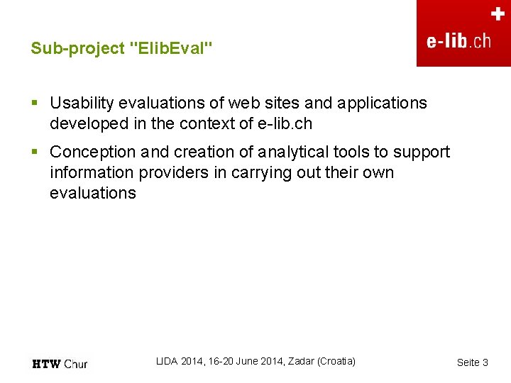 Sub-project "Elib. Eval" § Usability evaluations of web sites and applications developed in the