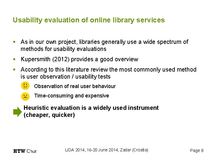 Usability evaluation of online library services § As in our own project, libraries generally