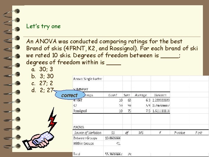 Let’s try one An ANOVA was conducted comparing ratings for the best Brand of