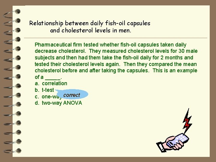 Relationship between daily fish-oil capsules and cholesterol levels in men. Pharmaceutical firm tested whether
