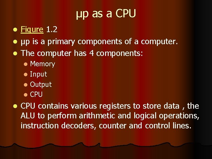 μp as a CPU Figure 1. 2 l μp is a primary components of