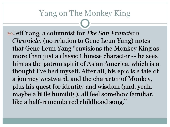 Yang on The Monkey King Jeff Yang, a columnist for The San Francisco Chronicle,