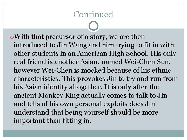 Continued With that precursor of a story, we are then introduced to Jin Wang